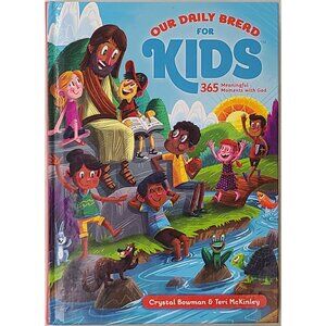 Our Daily Bread For Kids 365 Meaningful Moments With God  Bowman & McKinley 2015